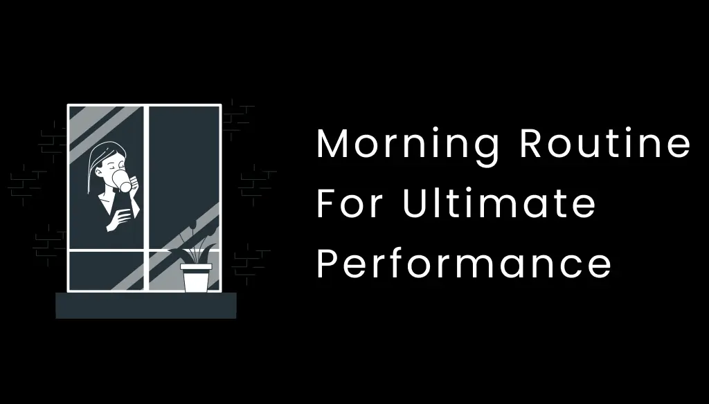 Dominate Your Day: The Morning Routine for Maximum Productivity